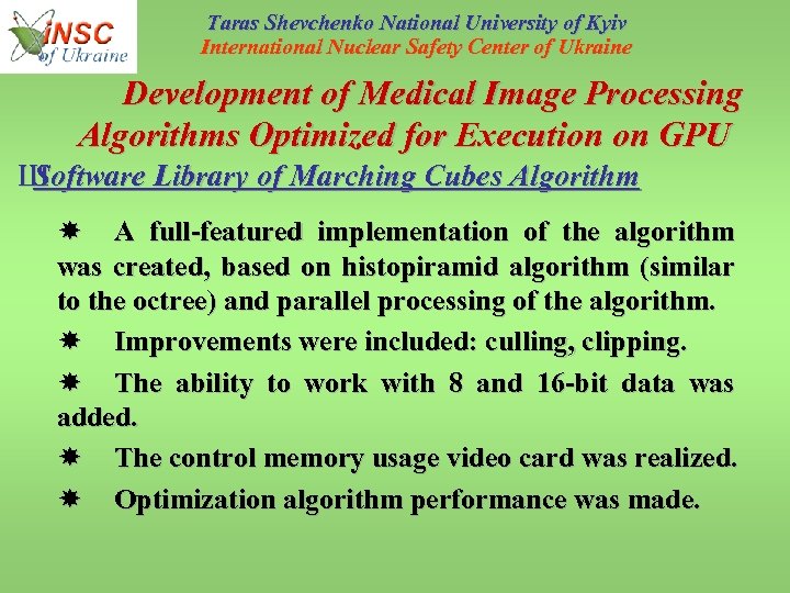 Taras Shevchenko National University of Kyiv International Nuclear Safety Center of Ukraine Development of