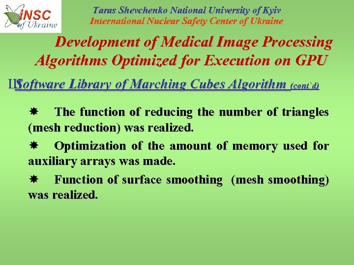 Taras Shevchenko National University of Kyiv International Nuclear Safety Center of Ukraine Development of