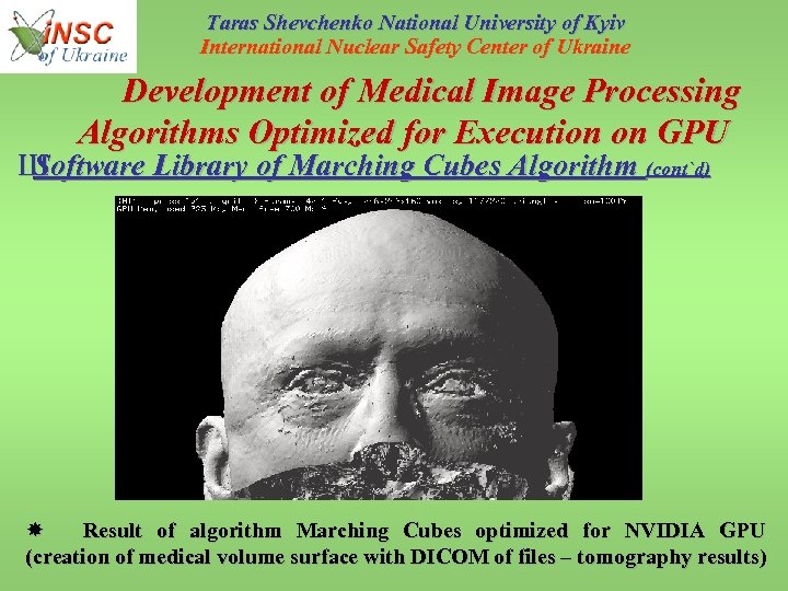 Taras Shevchenko National University of Kyiv International Nuclear Safety Center of Ukraine Development of