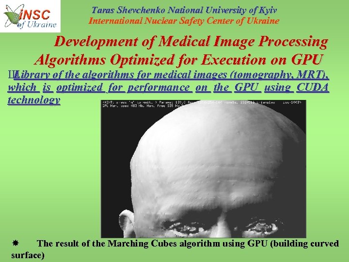 Taras Shevchenko National University of Kyiv International Nuclear Safety Center of Ukraine Development of