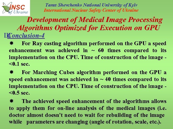 Taras Shevchenko National University of Kyiv International Nuclear Safety Center of Ukraine Development of