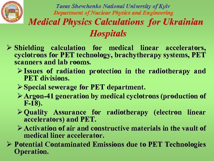 Taras Shevchenko National University of Kyiv Department of Nuclear Physics and Engineering Medical Physics