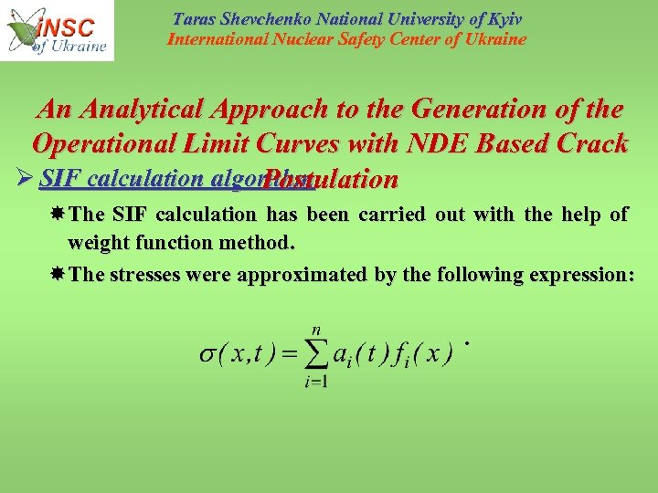 Taras Shevchenko National University of Kyiv International Nuclear Safety Center of Ukraine An Analytical