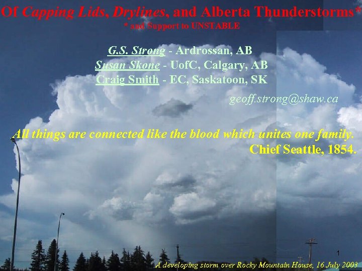 Of Capping Lids, Drylines, and Alberta Thunderstorms* * and Support to UNSTABLE G. S.