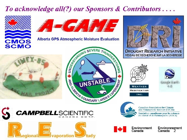 To acknowledge all(? ) our Sponsors & Contributors. . 2 