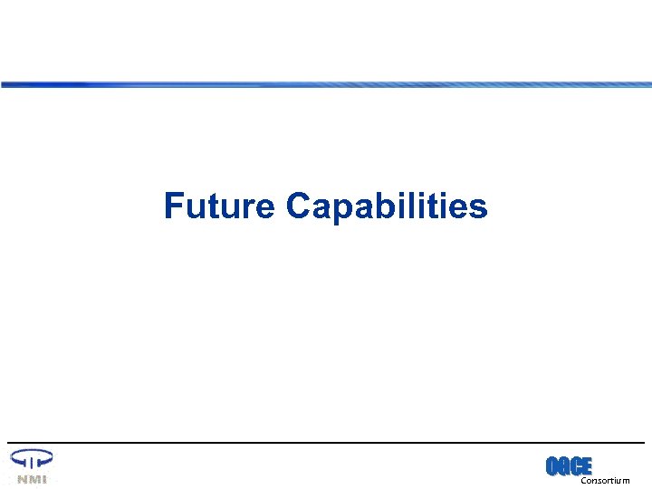 Future Capabilities OGCE Consortium 