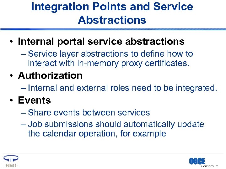 Integration Points and Service Abstractions • Internal portal service abstractions – Service layer abstractions