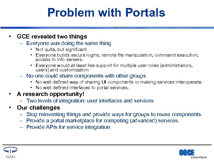 Problem with Portals • GCE revealed two things – Everyone was doing the same