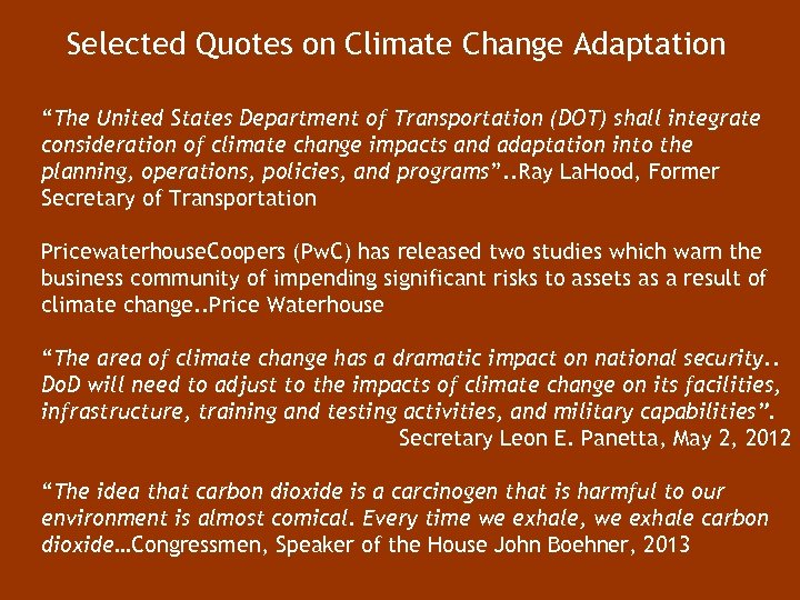 Selected Quotes on Climate Change Adaptation “The United States Department of Transportation (DOT) shall