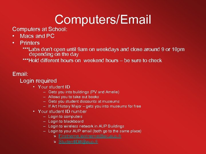 Computers/Email Computers at School: • Macs and PC • Printers ***Labs don’t open until