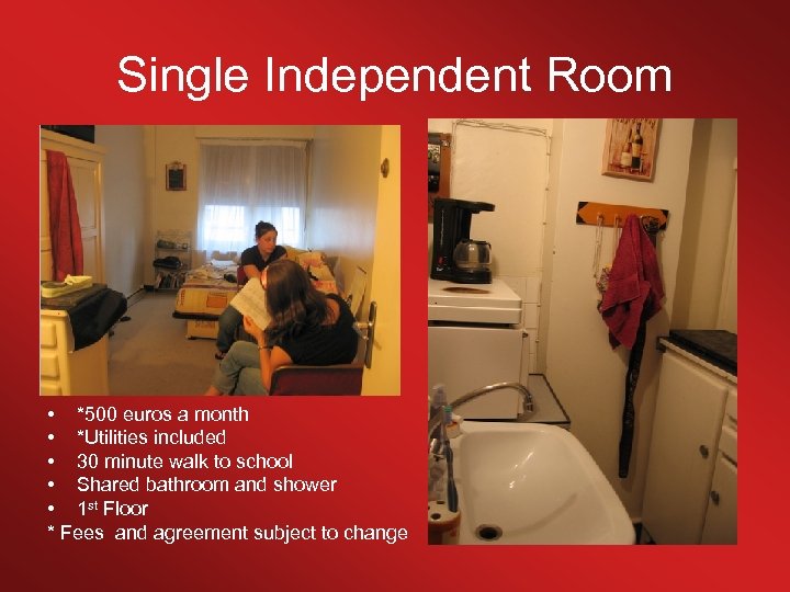 Single Independent Room • *500 euros a month • *Utilities included • 30 minute