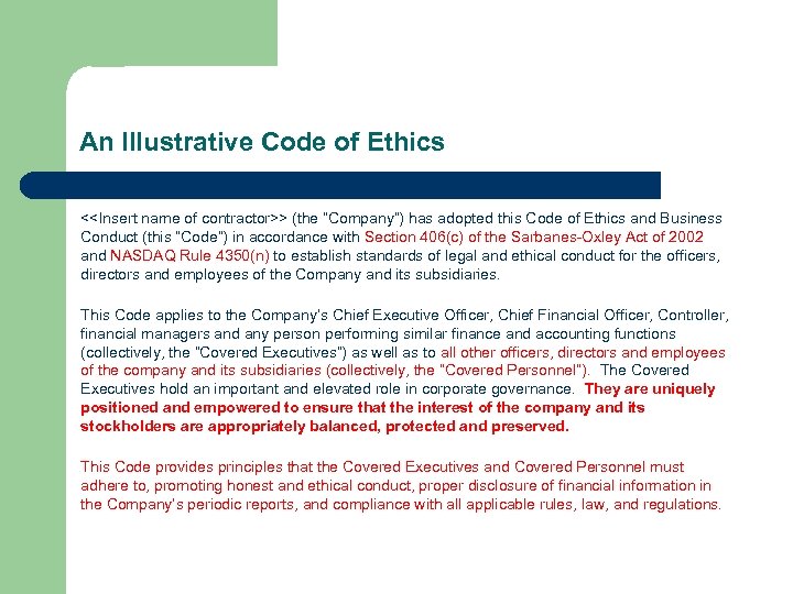 An Illustrative Code of Ethics <<Insert name of contractor>> (the “Company”) has adopted this