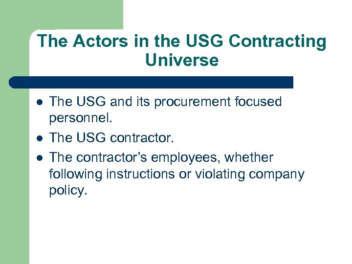 The Actors in the USG Contracting Universe l l l The USG and its