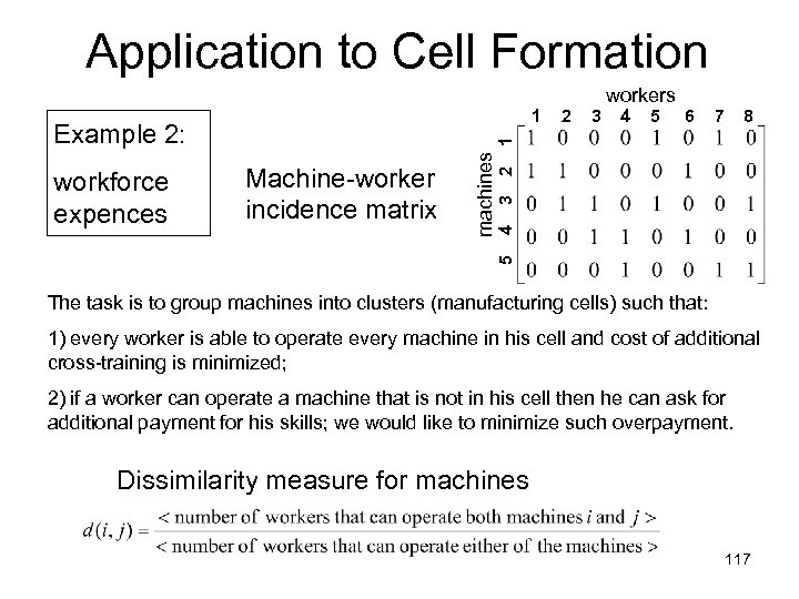 Application to Cell Formation 1 4 5 6 7 8 2 3 4 5