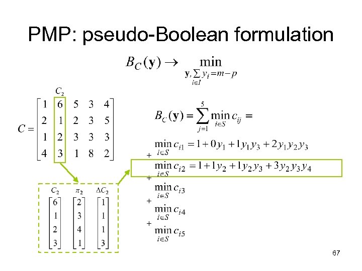 PMP: pseudo-Boolean formulation + + 67 