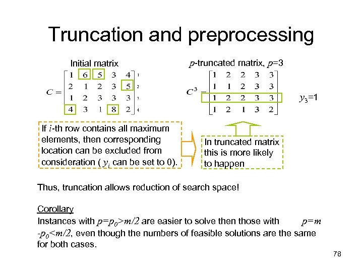 Truncation and preprocessing Initial matrix p-truncated matrix, p=3 y 3=1 If i-th row contains