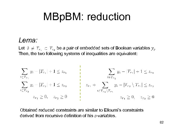 MBp. BM: reduction Lema: Let Ø be a pair of embedded sets of Boolean