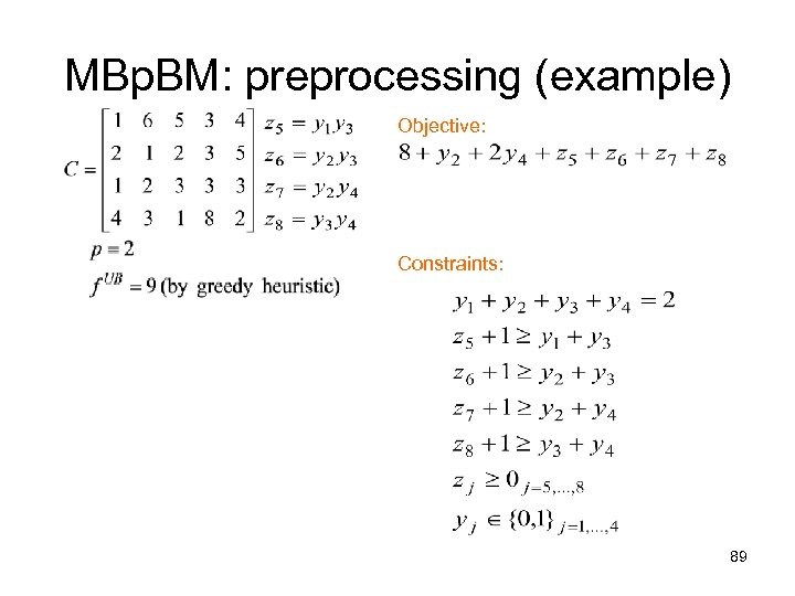 MBp. BM: preprocessing (example) Objective: Constraints: 89 