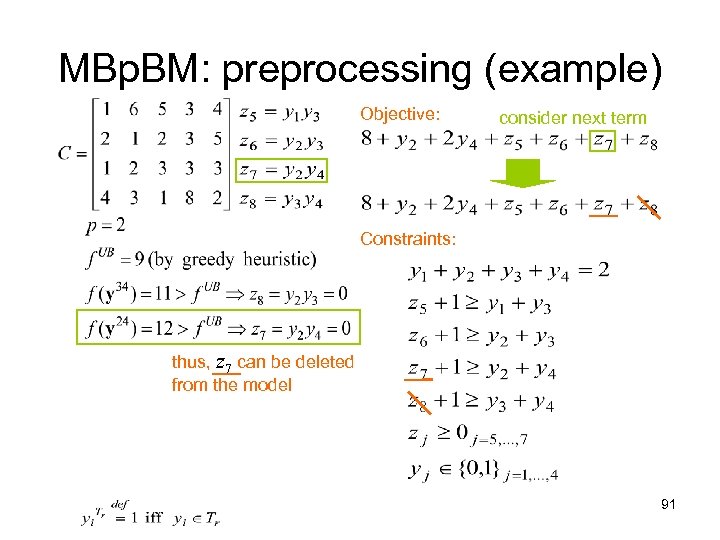 MBp. BM: preprocessing (example) Objective: consider next term Constraints: thus, z 7 can be
