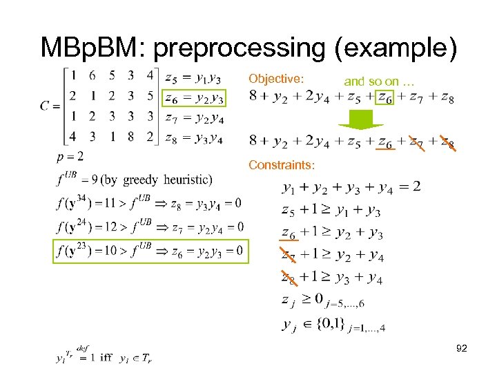 MBp. BM: preprocessing (example) Objective: and so on … Constraints: 92 