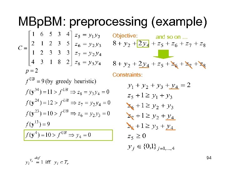 MBp. BM: preprocessing (example) Objective: and so on … Constraints: 94 