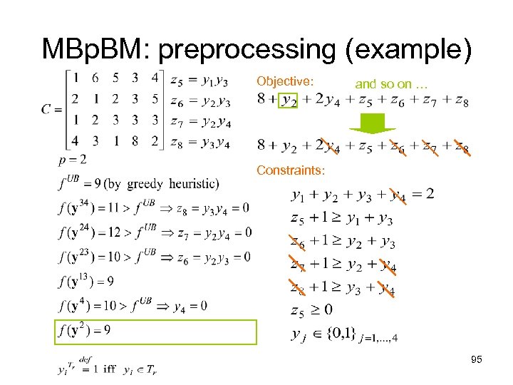 MBp. BM: preprocessing (example) Objective: and so on … Constraints: 95 