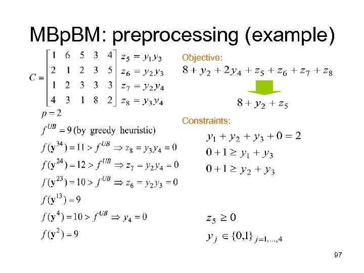 MBp. BM: preprocessing (example) Objective: Constraints: 97 