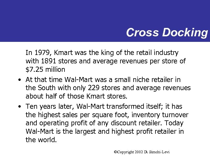Cross Docking In 1979, Kmart was the king of the retail industry with 1891