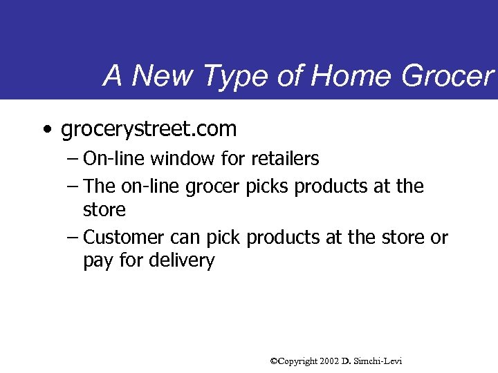 A New Type of Home Grocer • grocerystreet. com – On-line window for retailers