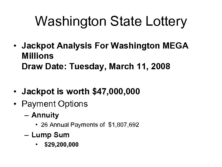 Washington State Lottery • Jackpot Analysis For Washington MEGA Millions Draw Date: Tuesday, March