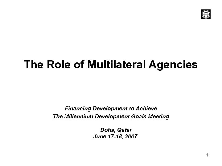 The Role of Multilateral Agencies Financing Development to Achieve The Millennium Development Goals Meeting