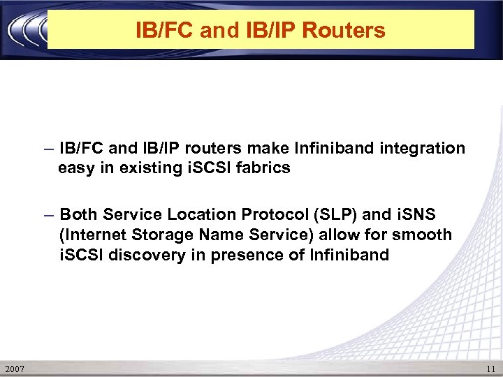 IB/FC and IB/IP Routers – IB/FC and IB/IP routers make Infiniband integration easy in