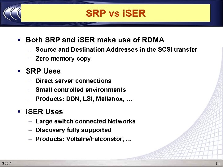 SRP vs i. SER § Both SRP and i. SER make use of RDMA