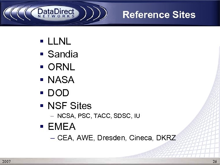 Reference Sites § § § LLNL Sandia ORNL NASA DOD NSF Sites – NCSA,