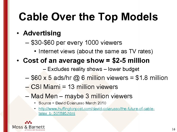 Cable Over the Top Models • Advertising – $30 -$60 per every 1000 viewers