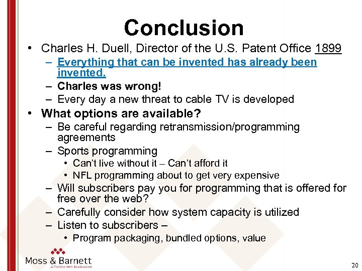 Conclusion • Charles H. Duell, Director of the U. S. Patent Office 1899 –