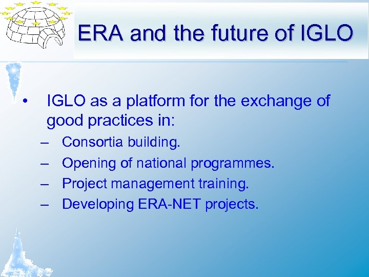 ERA and the future of IGLO • IGLO as a platform for the exchange