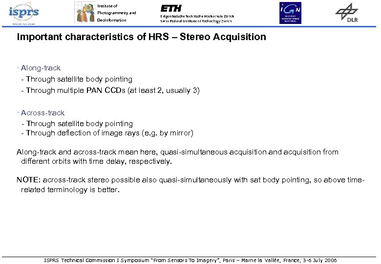 Institute of Photogrammetry and Geo. Information Important characteristics of HRS – Stereo Acquisition •