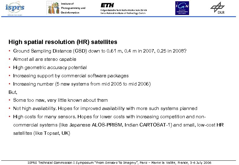 Institute of Photogrammetry and Geo. Information High spatial resolution (HR) satellites • Ground Sampling