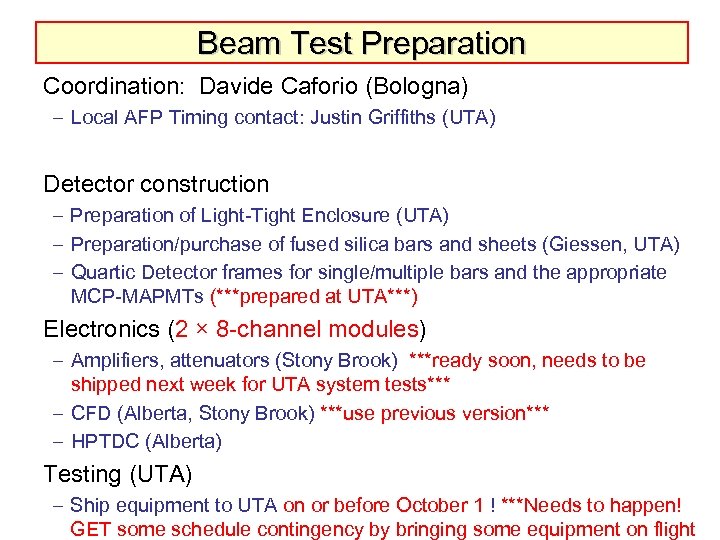 Beam Test Preparation Coordination: Davide Caforio (Bologna) – Local AFP Timing contact: Justin Griffiths