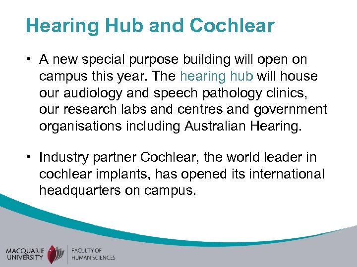 Hearing Hub and Cochlear • A new special purpose building will open on campus