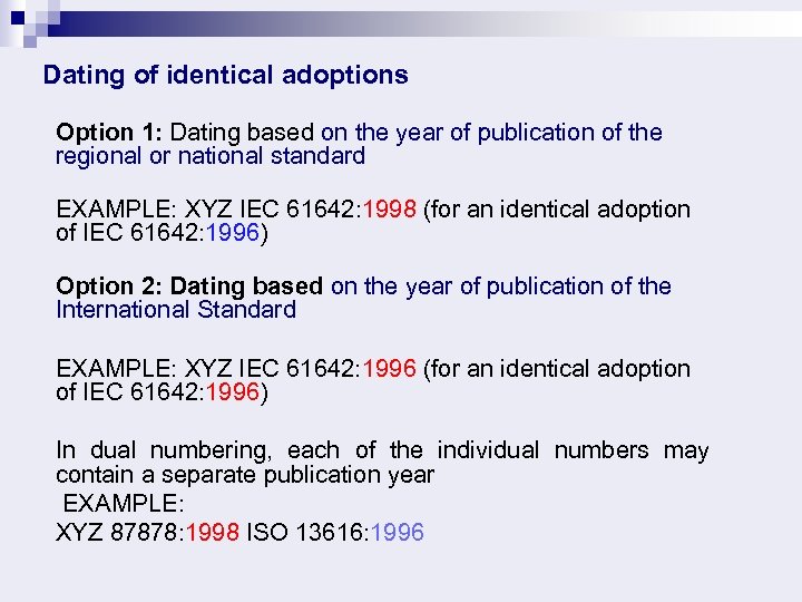 Dating of identical adoptions Option 1: Dating based on the year of publication of