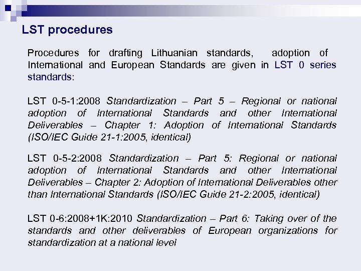 LST procedures Procedures for drafting Lithuanian standards, adoption of International and European Standards are