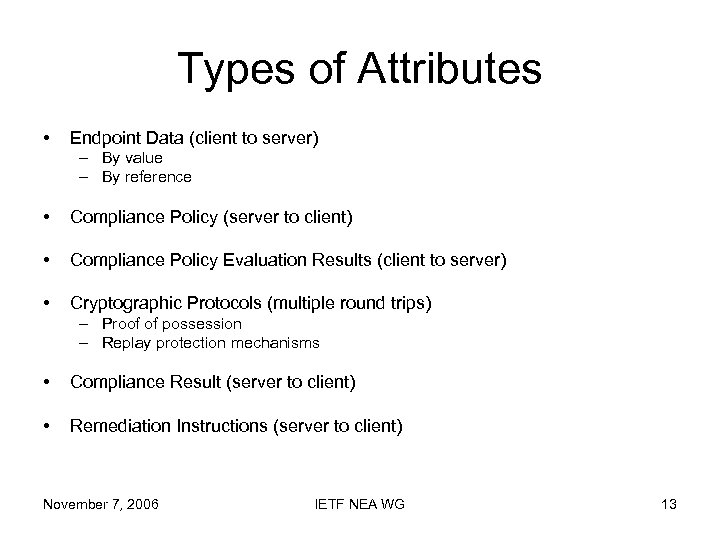 Types of Attributes • Endpoint Data (client to server) – By value – By
