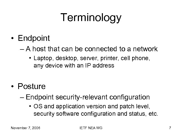 Terminology • Endpoint – A host that can be connected to a network •