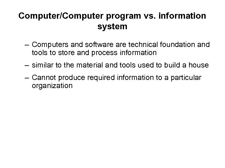 Computer/Computer program vs. information system – Computers and software technical foundation and tools to