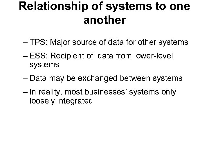 Relationship of systems to one another – TPS: Major source of data for other
