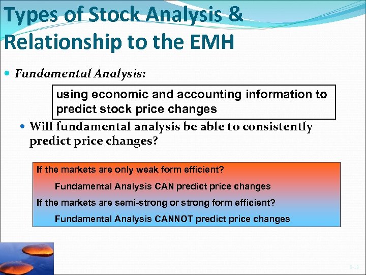 Types of Stock Analysis & Relationship to the EMH Fundamental Analysis: using economic and