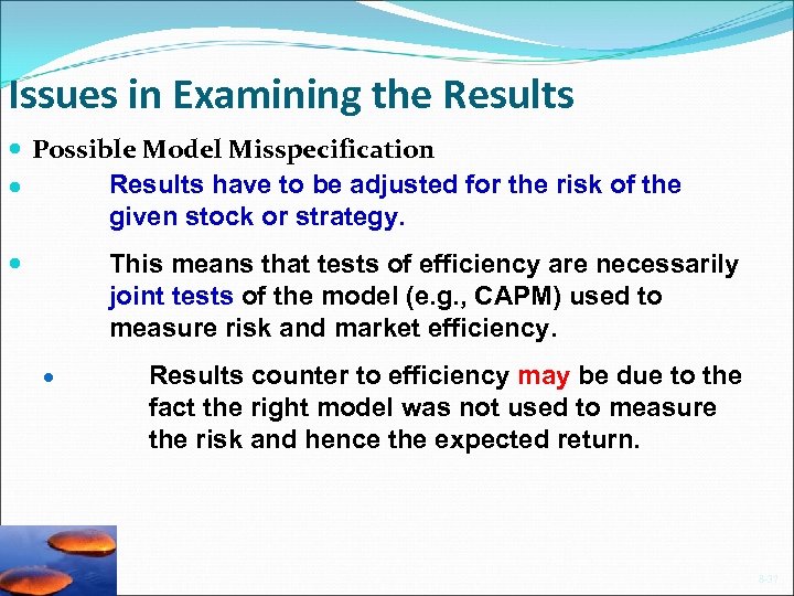 Issues in Examining the Results Possible Model Misspecification Results have to be adjusted for
