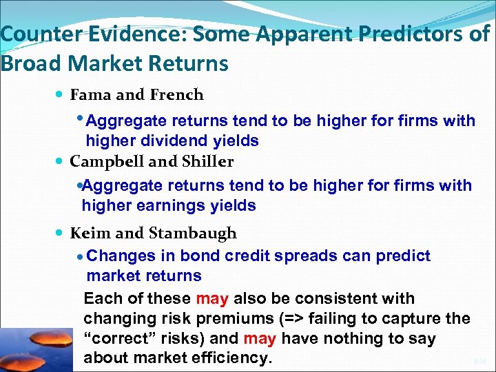 Counter Evidence: Some Apparent Predictors of Broad Market Returns Fama and French Aggregate returns